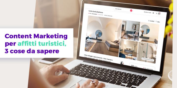 Content marketing per affitti turistici 3 cose da sapere