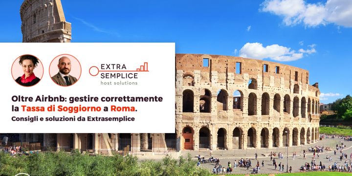 Oltre Airbnb: gestire correttamente la Tassa di Soggiorno a Roma. Consigli e soluzioni da Extrasemplice