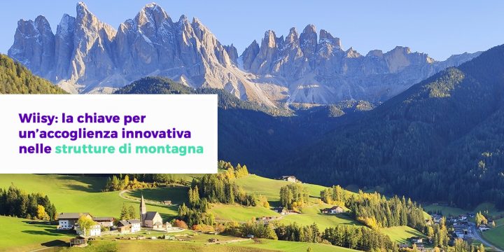 Wiisy la chiave per una accoglienza innovativa nelle strutture in montagna