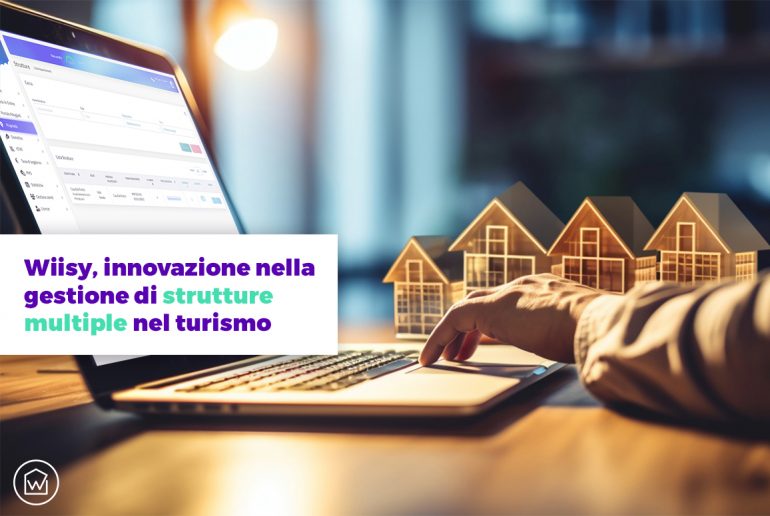 Wiisy innovazione nella gestione di strutture multiple nel turismo