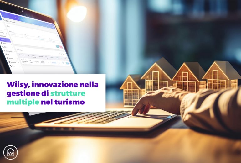 Wiisy innovazione nella gestione di strutture multiple nel turismo