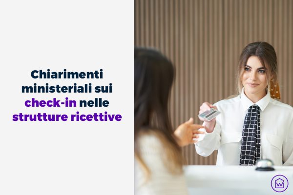 Chiarimenti ministeriali sui check-in nelle strutture ricettive