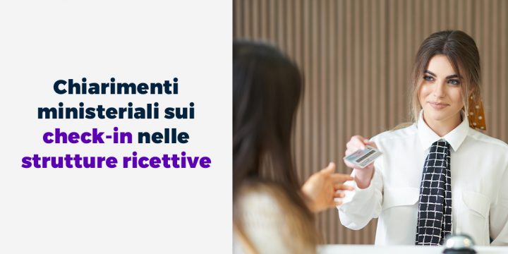 Chiarimenti ministeriali sui check-in nelle strutture ricettive