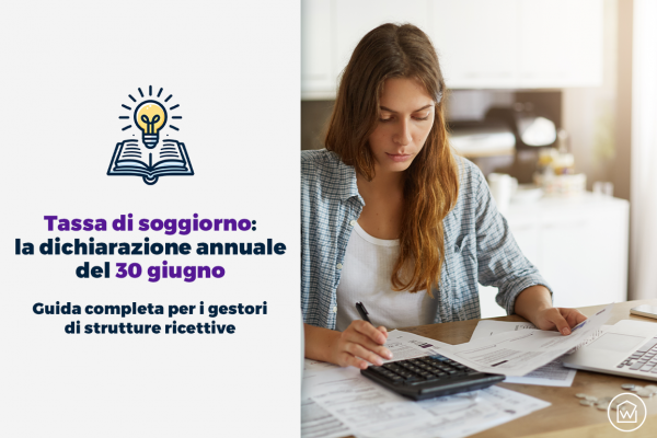 Tassa di soggiorno la dichiarazione annuale del 30 giugno Guida completa per i gestori di strutture ricettive