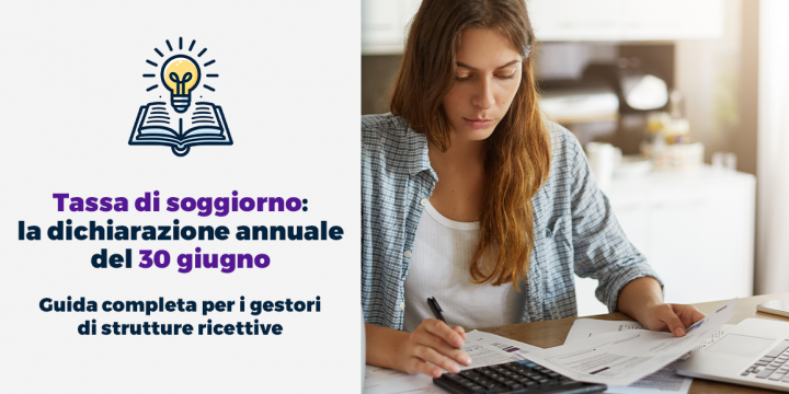 Tassa di soggiorno la dichiarazione annuale del 30 giugno Guida completa per i gestori di strutture ricettive