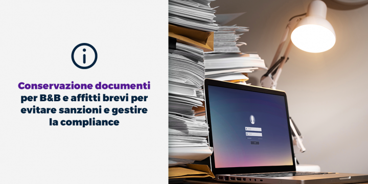 Conservazione documenti per B&B e affitti brevi per evitare sanzioni e gestire la compliance