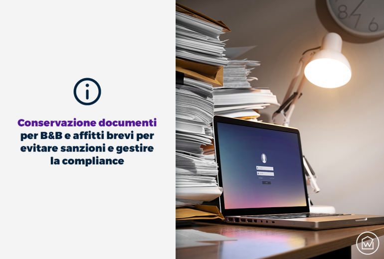 Conservazione documenti per B&B e affitti brevi per evitare sanzioni e gestire la compliance