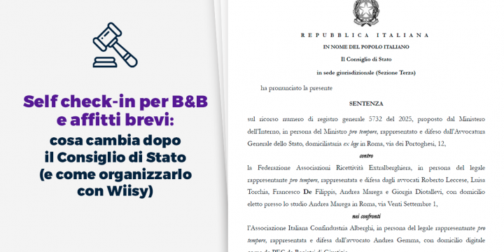 Self check-in per B&B e affitti brevi cosa cambia dopo il Consiglio di Stato e come organizzarlo con Wiisy