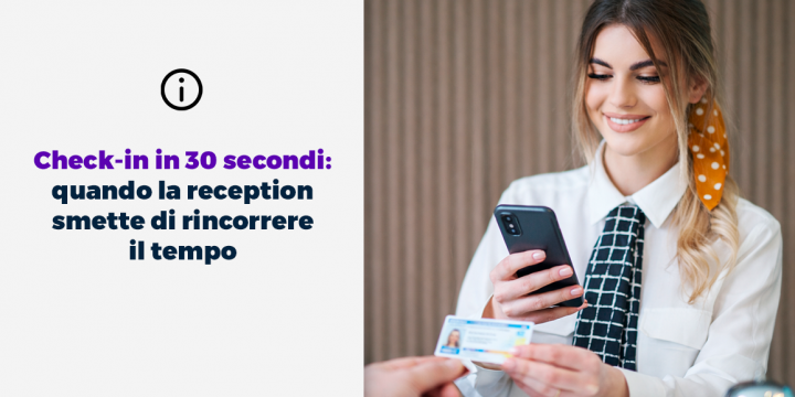 Check-in in 30 secondi quando la reception smette di rincorrere il tempo