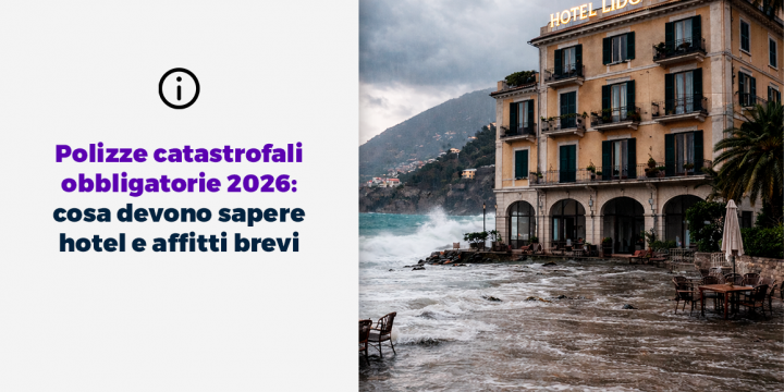 Polizze catastrofali obbligatorie 2026 per hotel e affitti brevi