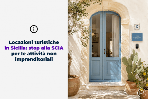 Locazioni turistiche in Sicilia e stop alla SCIA per attività non imprenditoriali