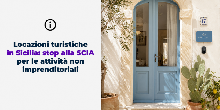 Locazioni turistiche in Sicilia e stop alla SCIA per attività non imprenditoriali